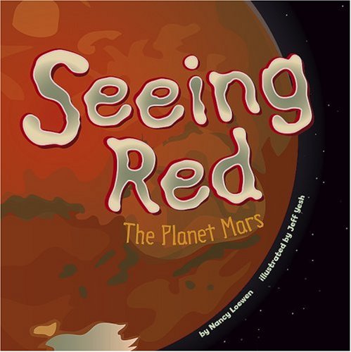 Seeing Red: The Planet Mars (Amazing Science: Planets)