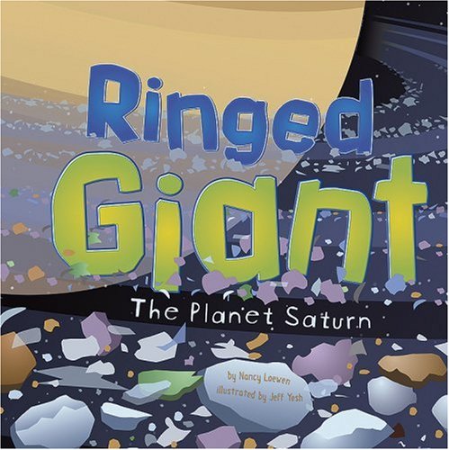 Ringed Giant: The Planet Saturn (Amazing Science: Planets)