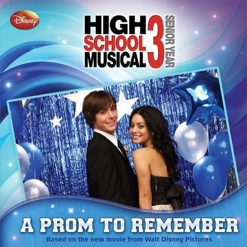 Disney High School Musical 3 #2: A Prom to Remember (Disney High School Musical 3; Senior Year)