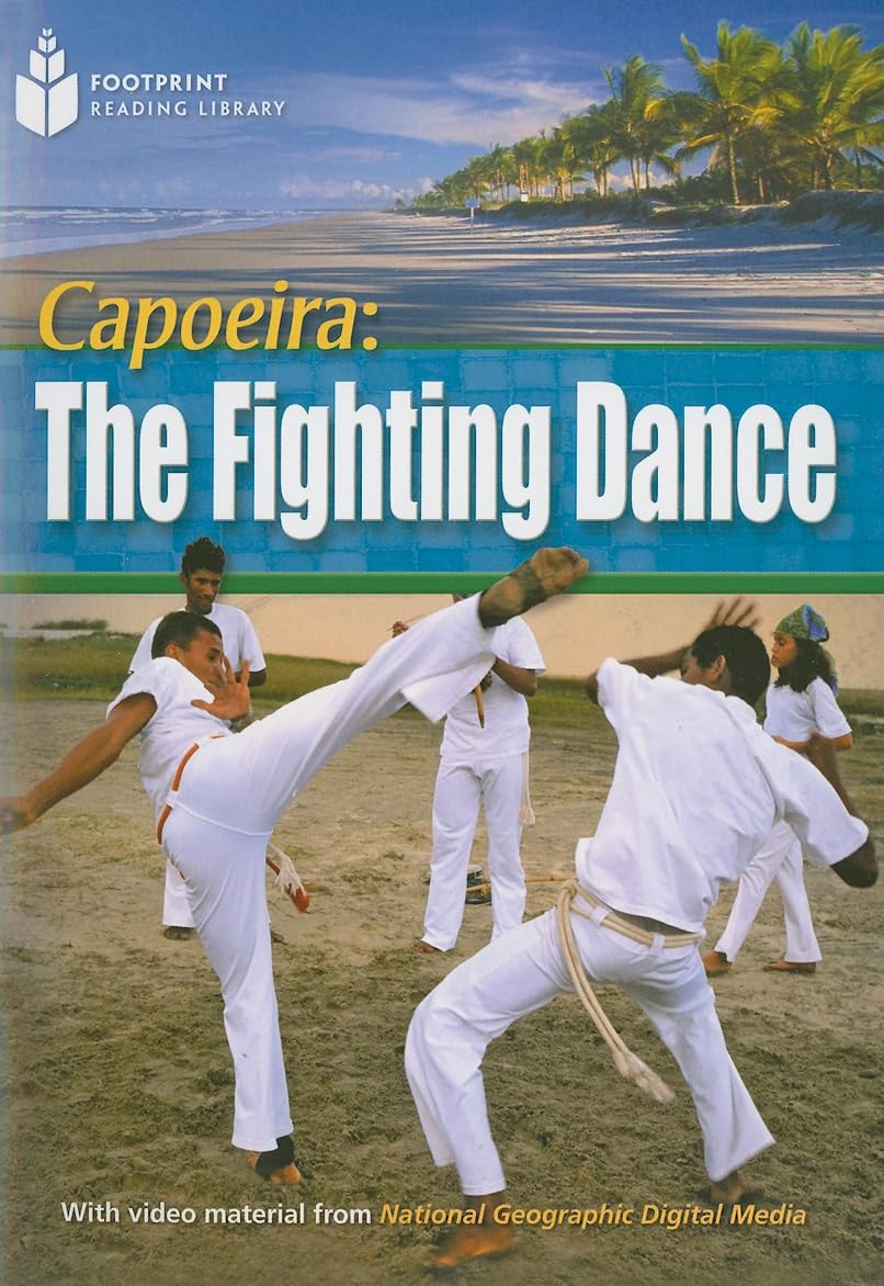 Capoeira: The Fighting Dance: Footprint Reading Library 4 (Footprint Reading Library: Level 4)