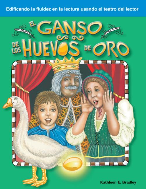 El Ganso de los Huevos de Oro: Fables (Building Fluency Through Reader's Theater)