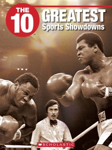 The 10 Greatest Sports Showdowns