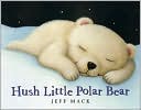 Hush Little Polar Bear