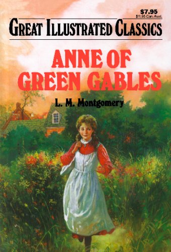 Anne of Green Gables (Great Illustrated Classics)