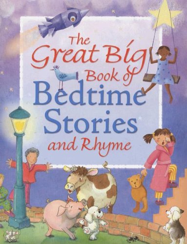 The Great Big Book of Bedtime Stories and Rhyme