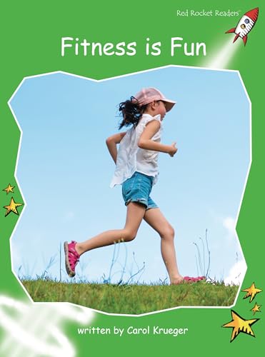 Fitness Is Fun: Early (Red Rocket Readers: Early Level 4: Green)