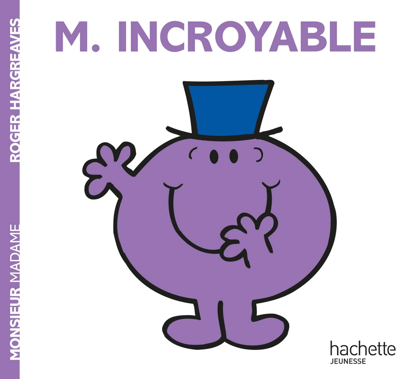 Monsieur Incroyable (Monsieur Madame) (French Edition)