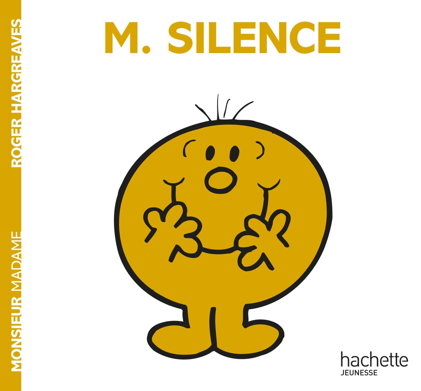 Monsieur Silence (Monsieur Madame) (French Edition)