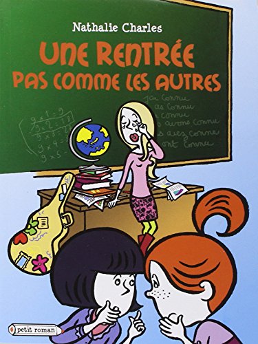 Une rentrée pas comme les autres (PETIT ROMANS)
