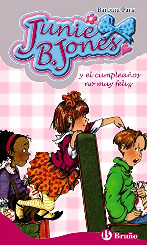 Junie B. Jones y el cumpleaños no muy feliz (Spanish Edition)