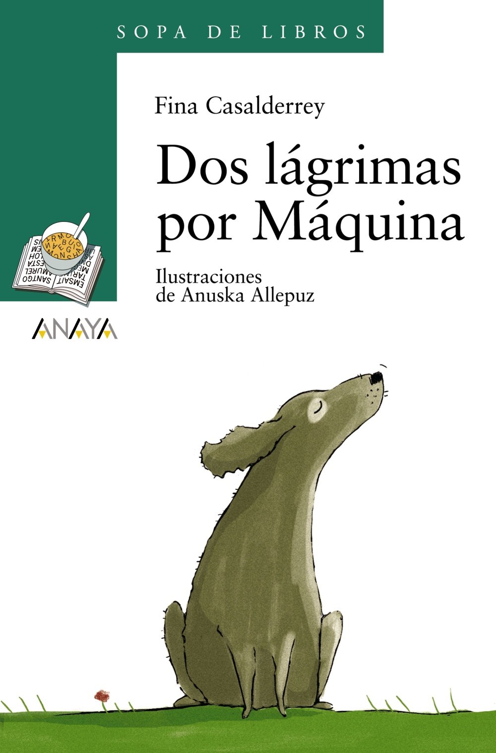 Dos lágrimas por Máquina (Spanish Edition)