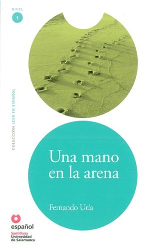 Una mano en la arena/ A Hand in the Sand (Leer en Espanol Level 1) (Spanish Edition)