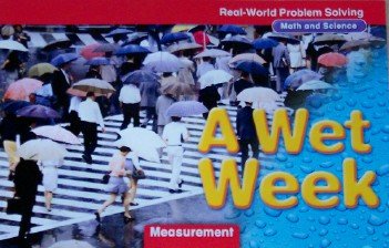 A Wet Week: Measurement (Real-World Problem Solving: Math and Science)