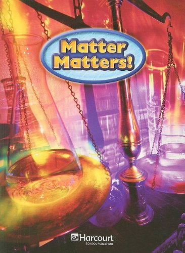 Harcourt Science: On-Level Reader Grade 2 Matter Matters!
