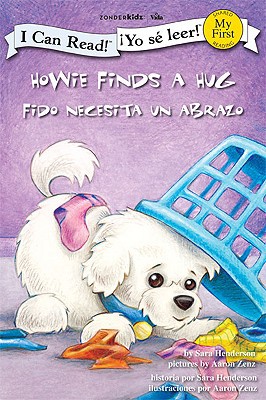 Fido recibe un abrazo / Howie Finds a Hug (I Can Read! / Howie Series / ¡Yo sé leer! / Serie: Fido) (Spanish Edition)