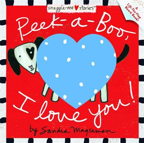 Peek-a-Boo, I Love You! (Padded Cloth Covers with Lift-the-Flaps)