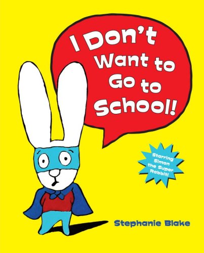 I Don't Want to Go To School!