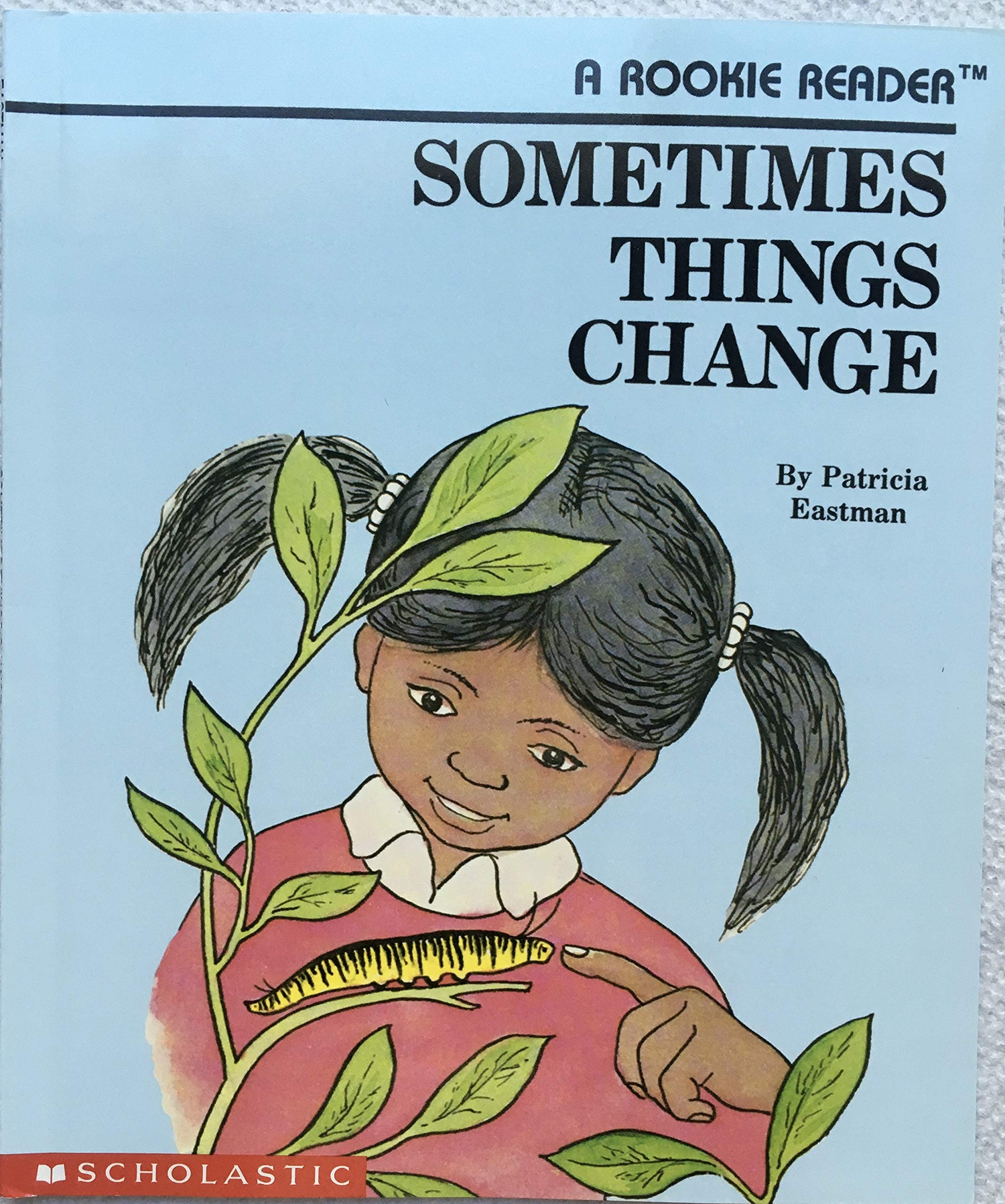 Sometimes Things Change