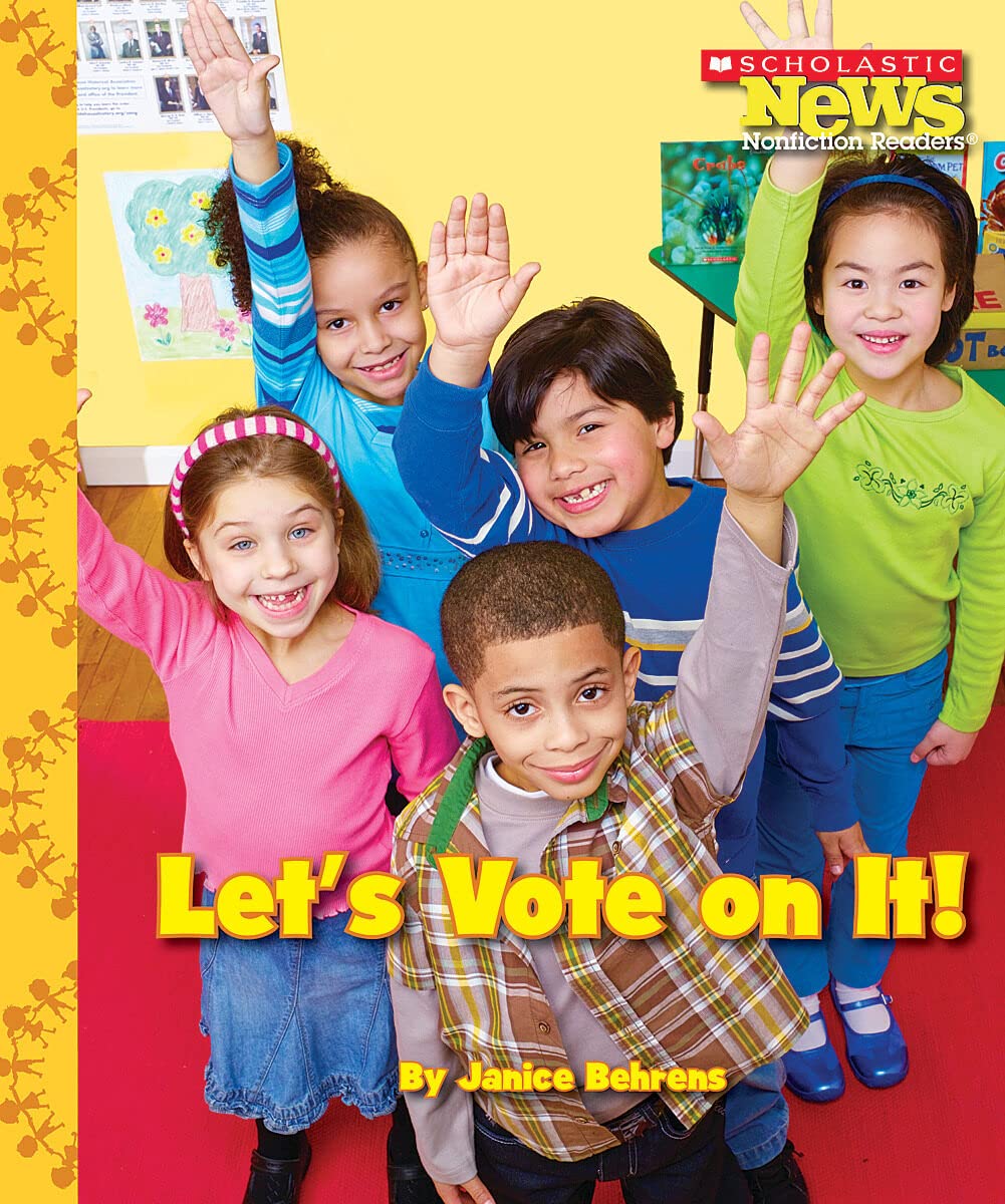 Let's Vote On It! (Scholastic News Nonfiction Readers: We the Kids) (Library Edition)