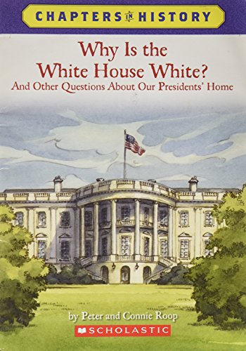 Chapters in History: Why Is the White House White?