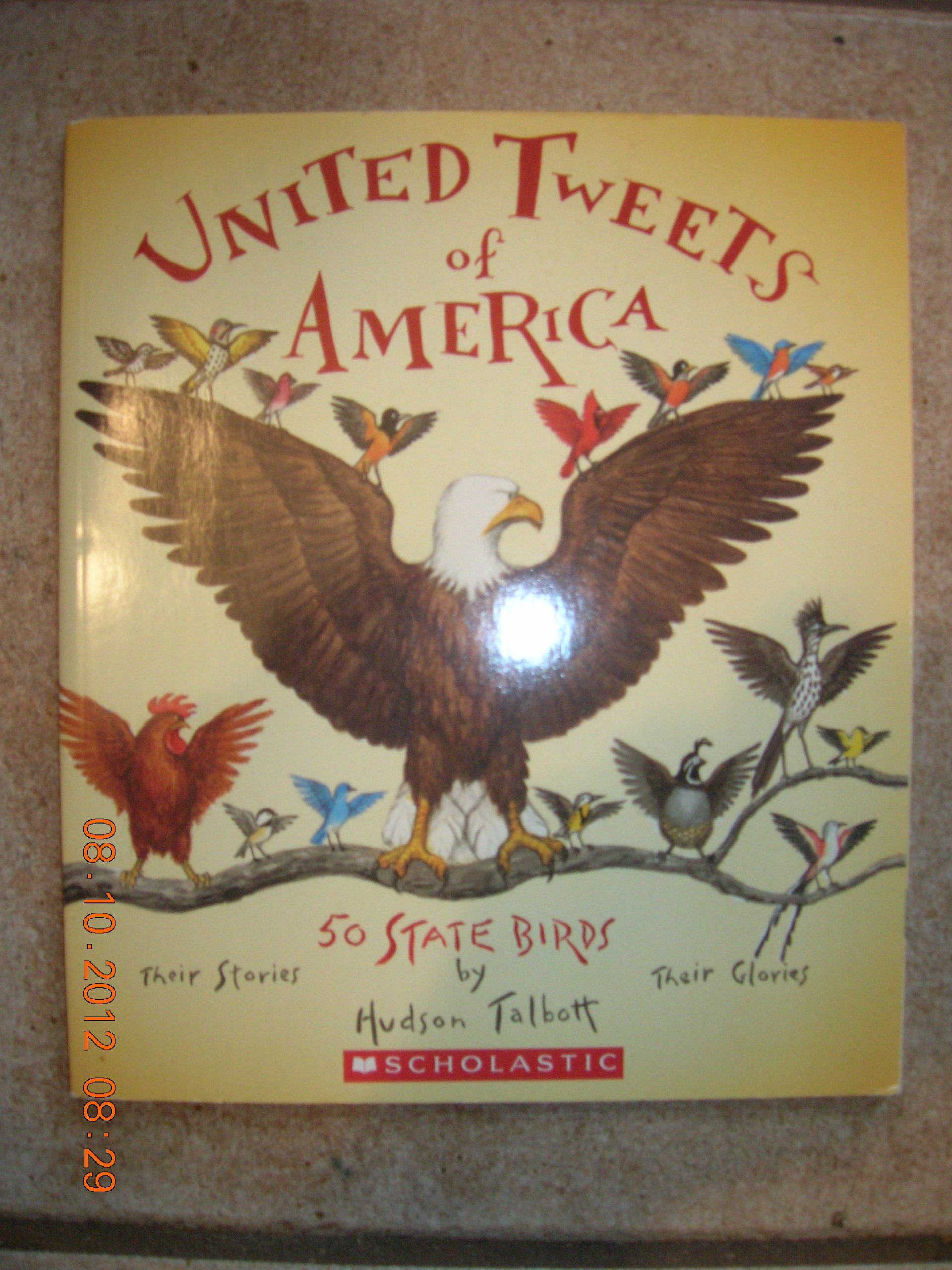 United Tweets of America - 50 State Birds, Their Stories, Their Glories