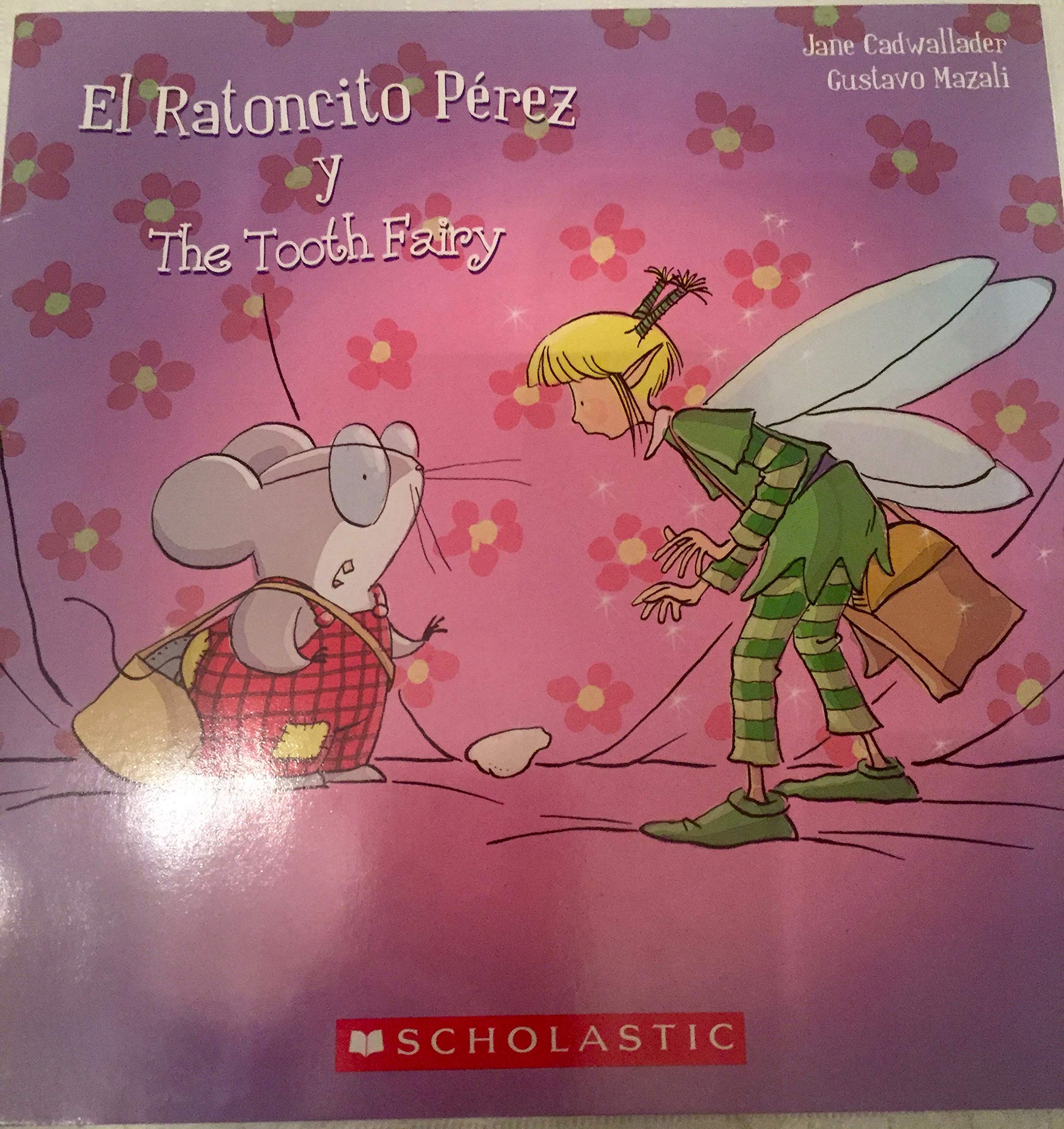 El Ratoncito Perez y the Tooth Fairy / The Tooth Fairy and El Ratoncito Perez