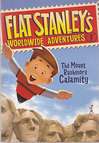 Flat Stanley's Worldwide Adventures: The Mount Rushmore Calamity