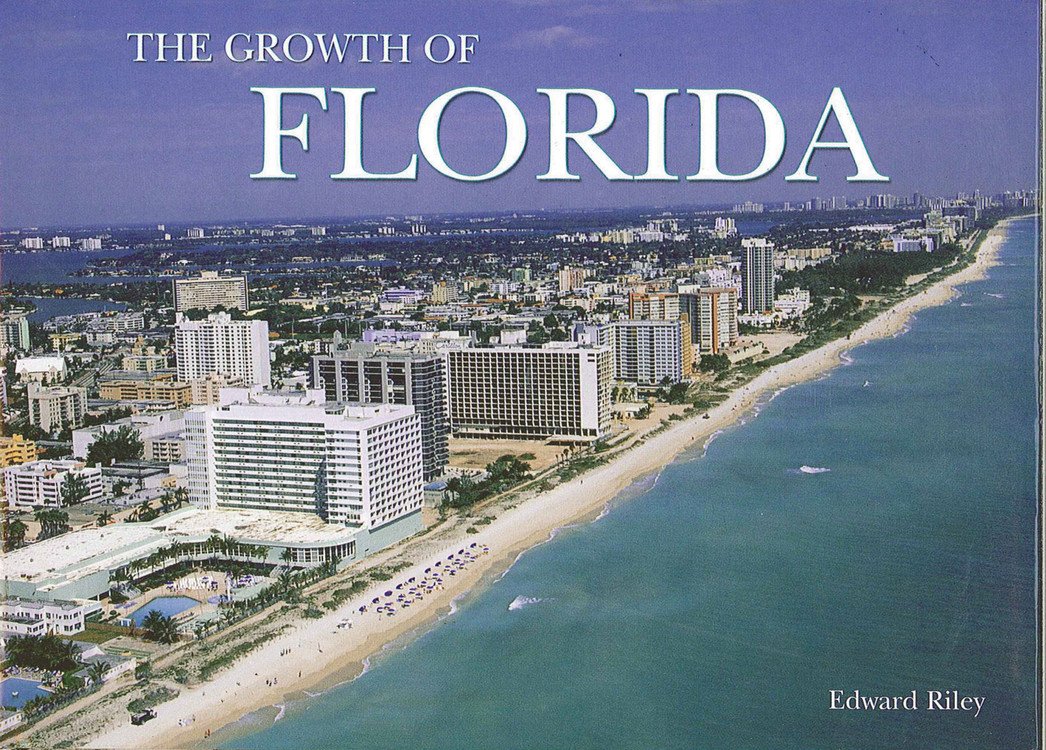 Florida The Growth Of The State (Growth of the City/State)