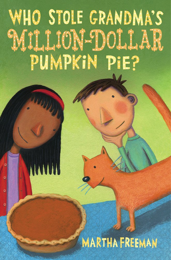 Who Stole Grandma's Million-Dollar Pumpkin Pie?: A Chickadee Court Mystery