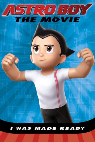 I Was Made Ready (Astro Boy: The Movie)