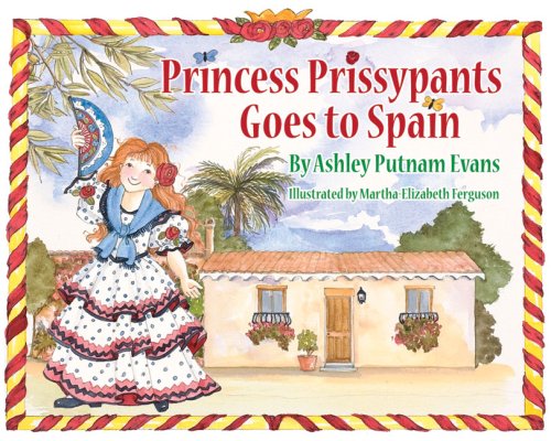 Princess Prissypants Goes to Spain