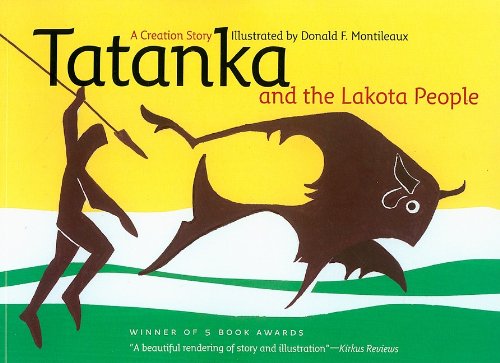 Tatanka and the Lakota People: A Creation Story (Dakota and English Edition)