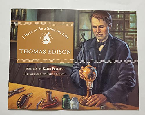 I Want to be a scientist like Thomas Edison