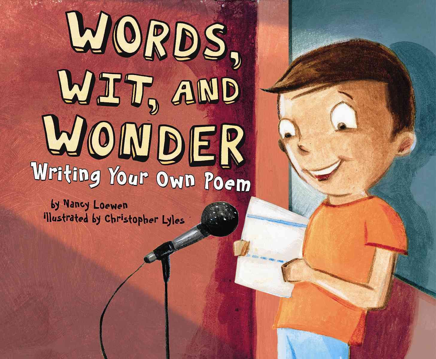 Words, Wit, and Wonder: Writing Your Own Poem (Writer's Toolbox)