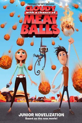 Cloudy with a Chance of Meatballs Junior Novelization (Cloudy with a Chance of Meatballs Movie)