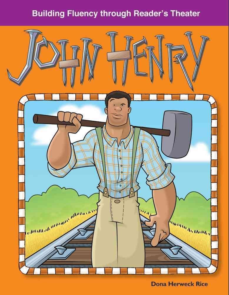 John Henry: American Tall Tales and Legends (Building Fluency Through Reader's Theater)