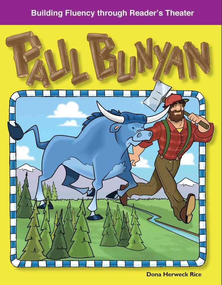 Paul Bunyan: American Tall Tales and Legends (Building Fluency Through Reader's Theater)