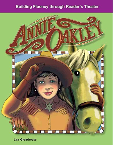 Annie Oakley: American Tall Tales and Legends (Building Fluency Through Reader's Theater)