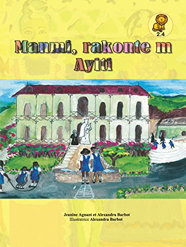 Mommy, Tell me About Haiti/ Manmi, Rakonte m Ayiti (Creole Edition)