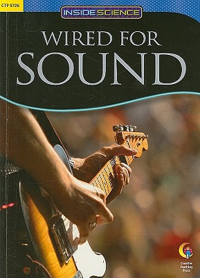 WIRED FOR SOUND, INSIDE SCIENCE READERS