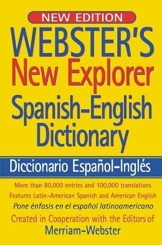 Webster's New Explorer Spanish-English Dictionary (Spanish Edition) (Spanish and English Edition)