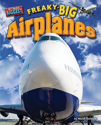 Freaky-Big Airplanes (World's Biggest)