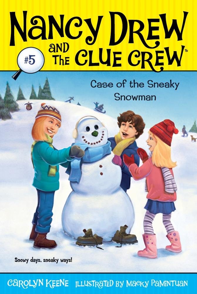 Case of the Sneaky Snowman (Nancy Drew and the Clue Crew)