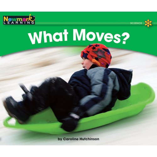 What Moves? (Rising Readers: Science Set 1: Levels A-d)