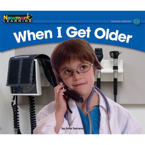 When I Get Older (Rising Readers: Social Studies Set 1: Levels A-d)