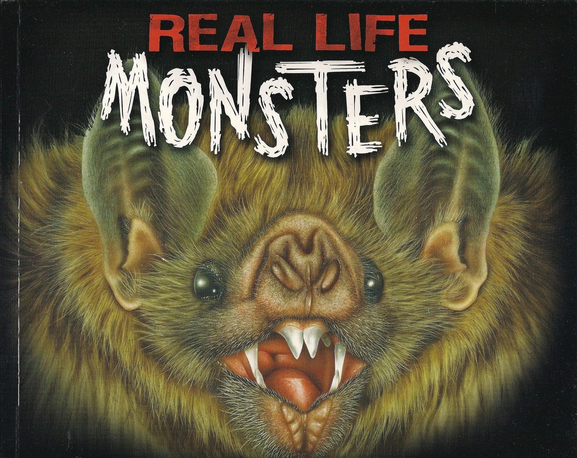 Real Life Monsters