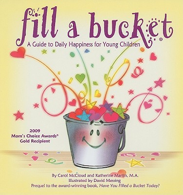 Fill a Bucket: A Guide to Daily Happiness for Young Children