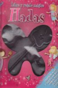 Hadas: La magia de imaginar (Spanish Edition)