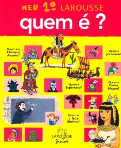 Meu 1º Larousse. Quem É?