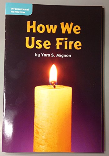 Leveled Reader Library - Informational Nonfiction - How We Use Fire